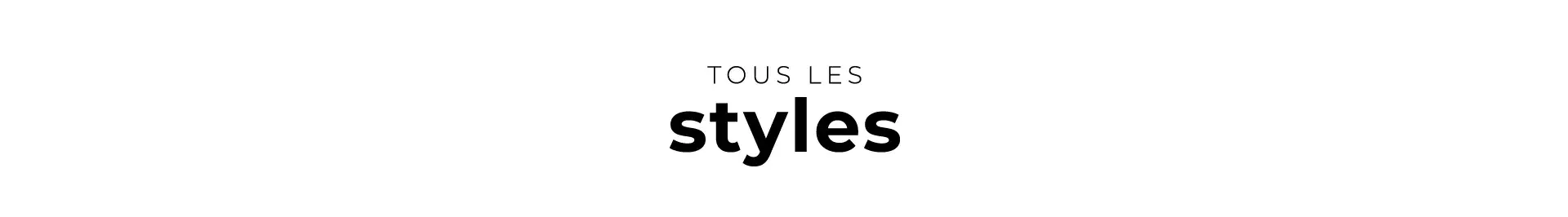 Tout les styles